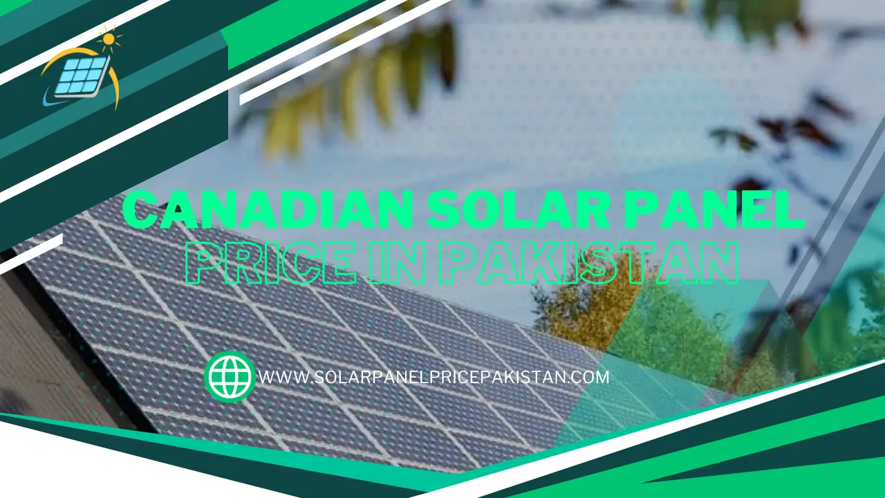 Canadian Solar Panel Price in Pakistan