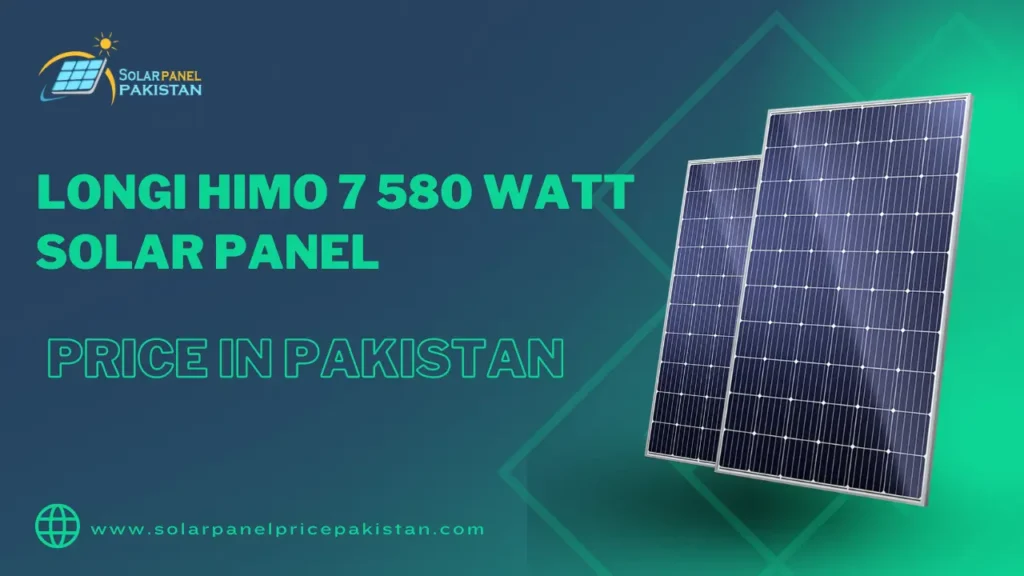 Longi HiMo 7 580 Watt Solar Panel Price in Pakistan