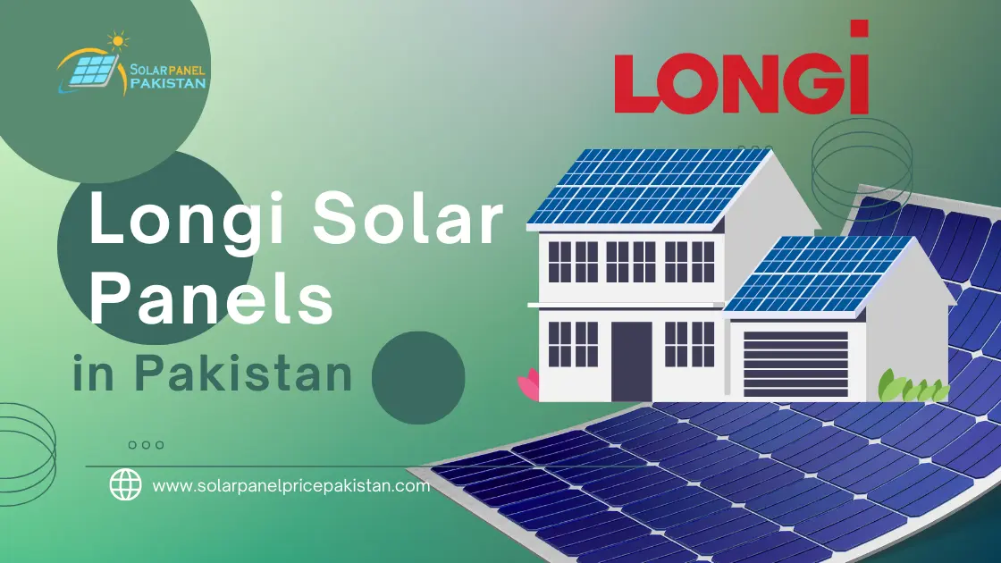 Longi Solar Panels in Pakistan Today Price