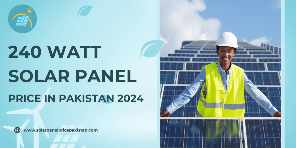240 Watt Solar Panel Price in Pakistan: Basic Panel 2024