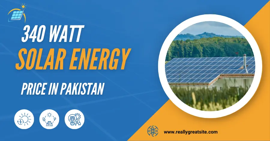 340 Watt Solar Panel Price in Pakistan: Selling Price 2024